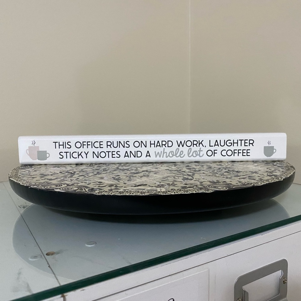 New Coffee Office Laughter Inspirational Sign